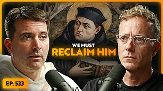 The Church Abandoned Aquinas. Now We're In Crisis. (Fr. Dominic Legge) | Ep. 533