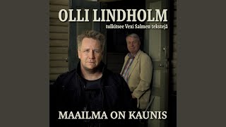 Video thumbnail of "Olli Lindholm - Maailma on kaunis"