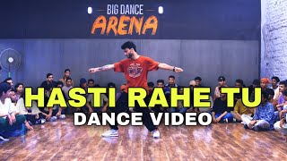 PARADOX - Hasti Rahe Tu | Mohit Solanki Choreography