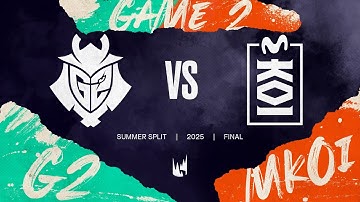 G2 v MKOI | 2025 LEC Summer Playoffs - Split Final | G2 Esports vs. Movistar KOI Game 2