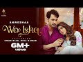 Wo ishq official umar riaz hiba nawab  anwesshaa  abhishek thakur  new hindi song 2023