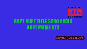 Gupt Gupt Title Song Audio dts Gupt Movie