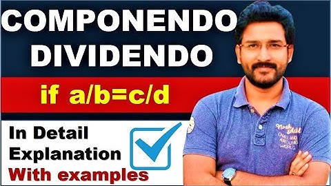 Componendo and Dividendo | Ratio and Proportion Properties | Class 10 ICSE | Arithmetic Tricks
