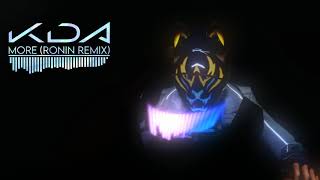 Kda - More Ronin Remix