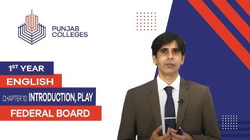 PGC lectures-Inter Part 1-Federal Board-English-Chapter 10 - Introduction: Play