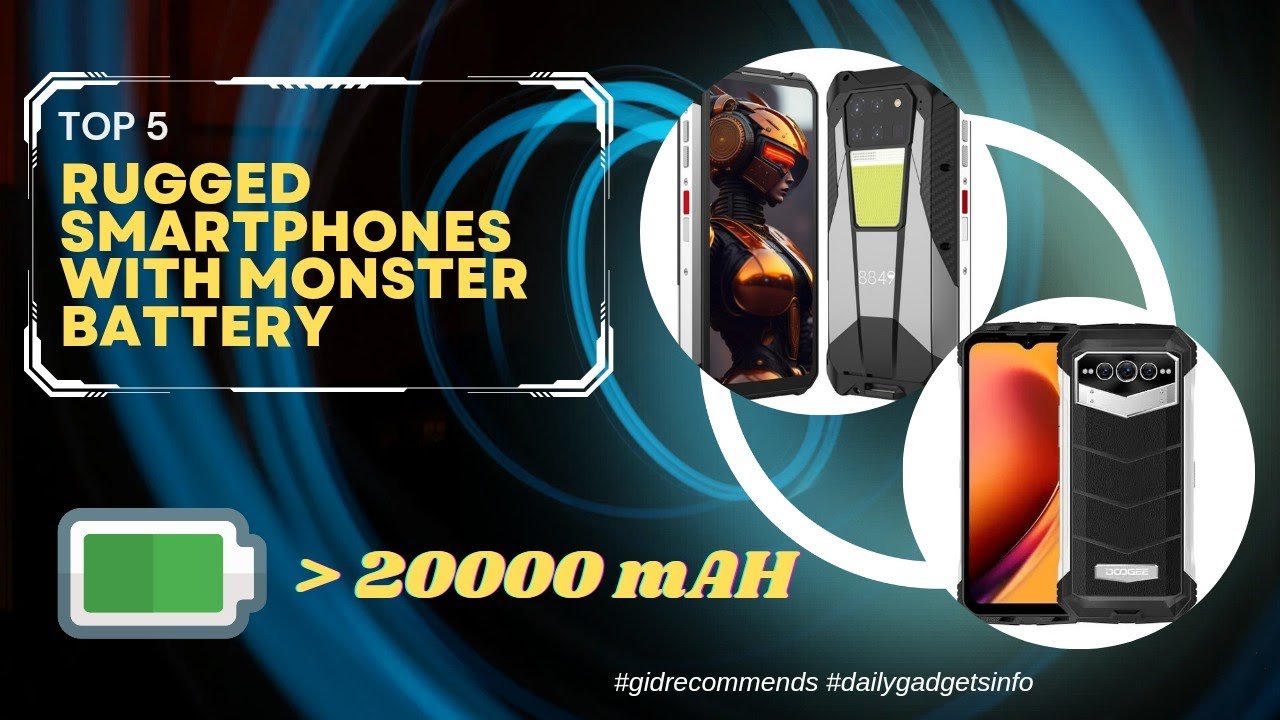 Top 5 Rugged Smartphones With Monster Battery Above 20000 mAh - YouTube