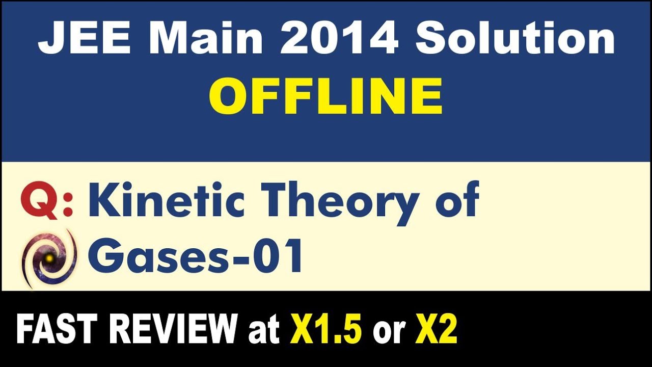 JEE Main 2014 Physics Solutions | Kinetic Theory of Gases-01