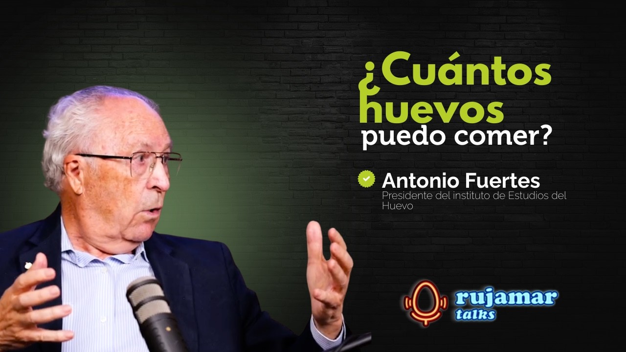 Lo que nadie te contó del huevo: un experto desmonta los mitos - Rujamar Talks Ep. 7