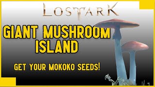 Giant Mushroom Island Guide | Mokoko Seeds | Lost Ark