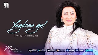 Rohila O'lmasova - Yagdona gul (music version)