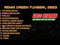 Orgen lampung full album full bass audio jernih tak sedalam ini rembulan malam