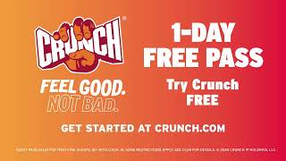 Feel Good, Not Bad - TRY CRUNCH FREE 1-DAY PASS