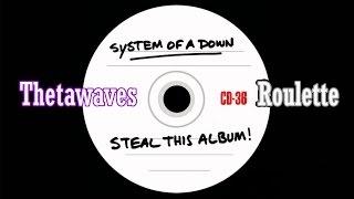 Download Lagu System of a Down - Thetawaves and Roulette (cut as it is on the album) MP3