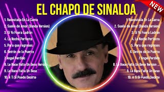 Las mejores canciones del álbum completo de El Chapo de Sinaloa 2024
