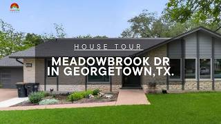 MLS House Tour: 513 Meadowbrook Dr in Georgetown, TX. - Spacious Home with Modern Finishes