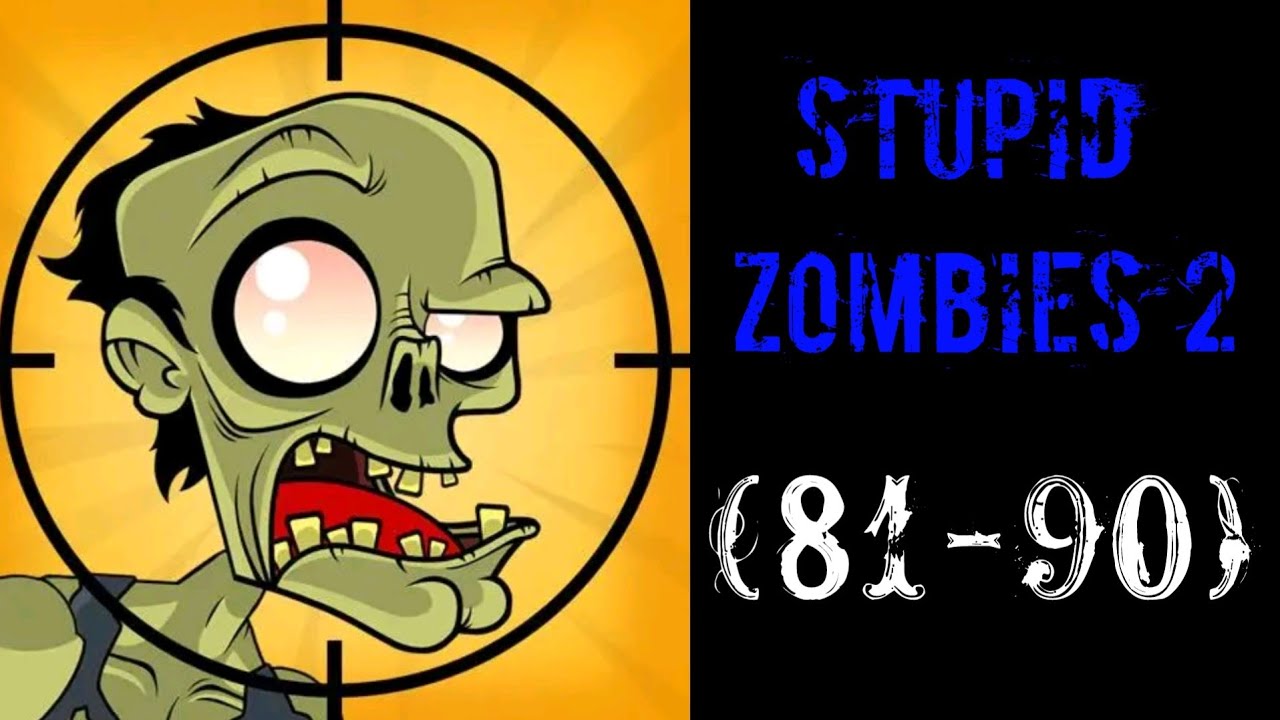 Stupid Zombies 2 City Days 81 82 83 84 85 86 87 88 89 and 90 