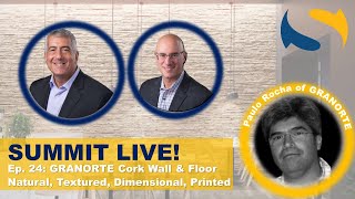Ep. 24: SUMMIT LIVE | GRANORTE Cork Wall & Floor | Natural, Textured, Dimensional, Printed