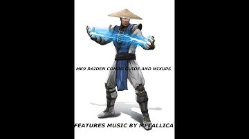 MK9 COMBO TUTORIALS:  Raiden The ThunderGod Project ( featuring Metallica)