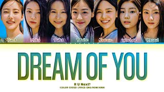 [R U Next?] YEWON Unit Dream Of You (original: Chungha) Lyrics (Color Coded Lyrics)