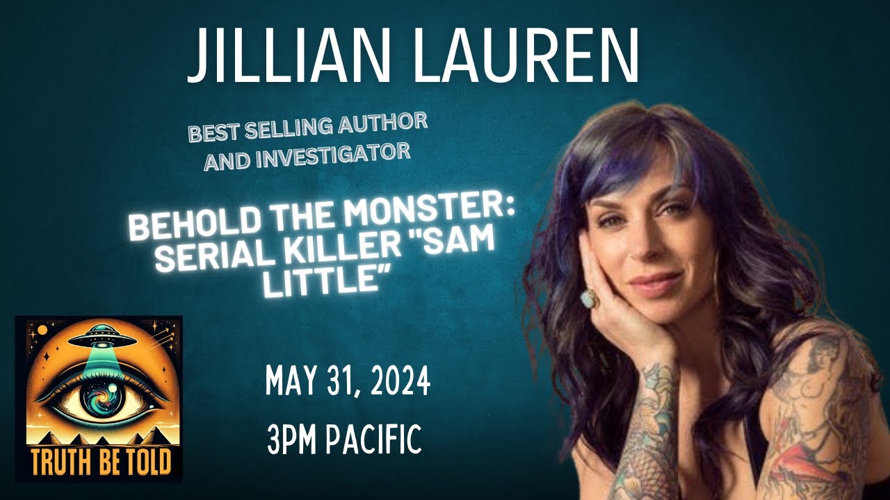 Behold the Monster: Serial Killer "Sam Little” with Jillian Lauren