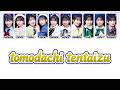OCHA NORMA オチャノーマ - 「 友達天体図 」 / Tomodachi Tentaizu [ 歌割り / KAN/ROM/ENG LYRICS ]