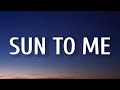 Zach Bryan - Sun to Me (Lyrics)