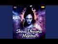 Shiva dhyana mantra