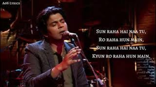 Sun Raha Hai Na Tu Full Song With Lyrics By Ankit Tiwari