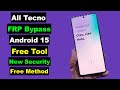 Tecno FRP Unlock Android 15 | Tecno FRP Bypass New Security Android 15 | Free Tool | New Method