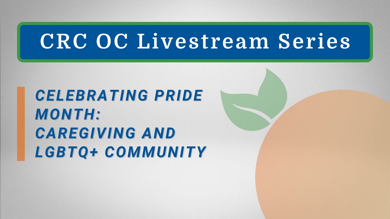 Celebrating Pride Month: Caregiving and LGBTQ+ community - Livestream