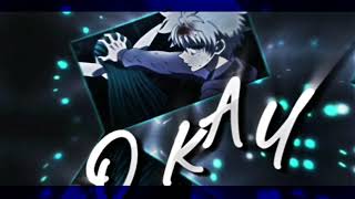 Killua Edit - Okay