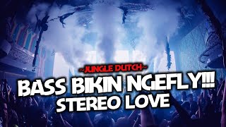 BASS DISCO BIKIN NGEFLY !! DJ STEREO LOVE  JUNGLE DUTCH FULLBASS 2024 BARAT NGEGASS