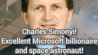Charles Simonyi Excellent Microsoft billionaire and space astronaut