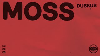 Duskus - Moss