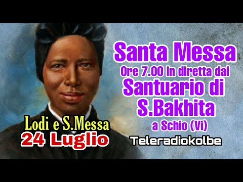 Lodi e S. Messa in diretta dal Santuario di S. Bakhita ore 7.00 [24/07/2022]