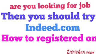 How to the register on indeed.com. (how to the get job from home)