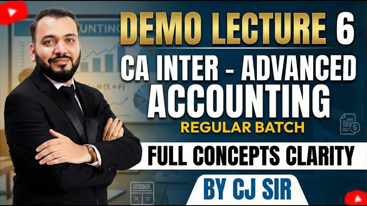 Demo Lecture 6 - CA Inter - Advanced Accounting (Regular Bach) - Full ...