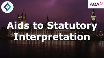 Aids to Statutory Interpretation | AQA A Level Law