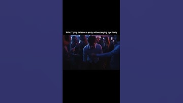 POV: Trying to leave a party without saying bye #PartyExit #LeaveWithoutGoodbye #SilentGoodbye