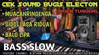 💥CEK SOUND BUGIS ELECTONE🔰PALING MANTAP SUARA DANGDUTNYA//HIGH SLOWW🔥
