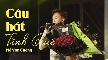 CÂU HÁT TÌNH QUÊ - HỒ VĂN CƯỜNG Live Band Tuyệt Đỉnh