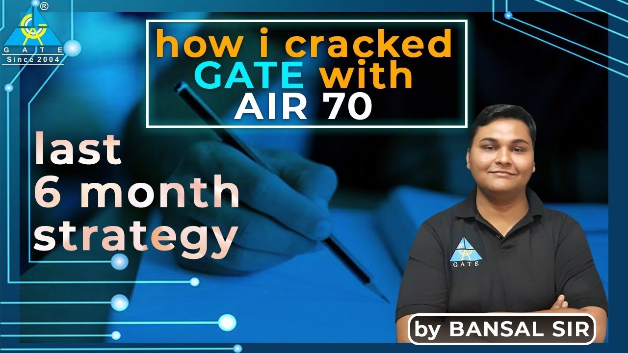 How I Cracked GATE with AIR 70 | Last 6 Month Strategy | By Bansal Sir ...