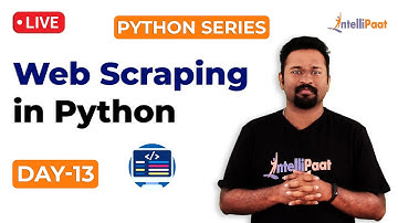 Python Series Day 13: Python Web Scraping | What Is Web Scraping | Web Scraping With Python