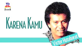 Victor Hutabarat - Karena Kamu ( Music Audio)