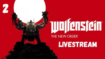 🔥 Wolfenstein: The New Order [Blind Playthrough] – Ep. 2 | Everything’s Exploding and I’m Screaming