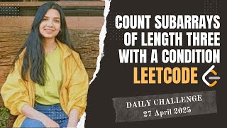 3392. Count Subarrays of Length Three With a Condition | LeetCode Daily 04/27/2025 | Java
