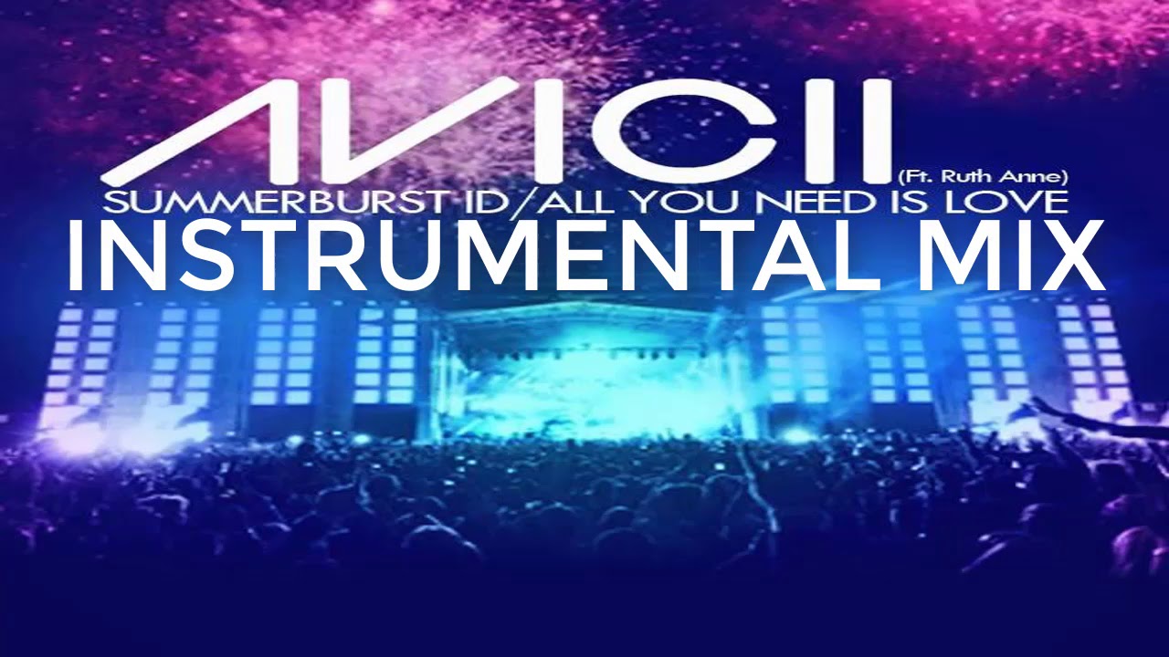 Avicii - All You Need Is Love (Instrumental Mix) - YouTube