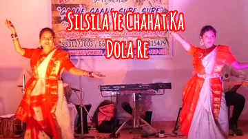 Silsila Ye Chahat Ka | Dola Re |Devdas |Dance Cover by Paromita and Anjali | Dipa's Musical Platform