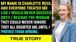 My Name Is Charlotte Reed, and Everyone Doubted Me—Until I Became Impossible to Ignore