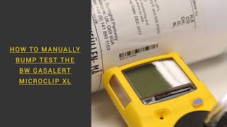 BW GasAlertMicroClip XL Gas Detector : How to Manually Bump Test